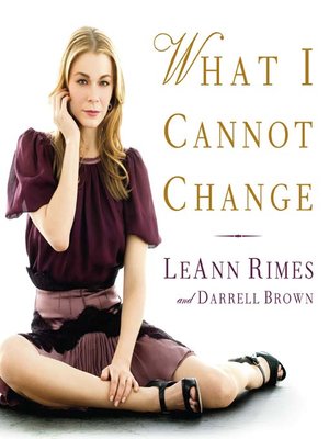cover image of What I Cannot Change
